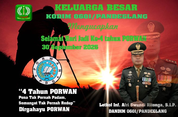 Dandim 0601/Pandeglang Letkol Inf Afri Swandi Ritonga, S.I.P. Ucapkan Selamat HUT ke-4 PORWAN